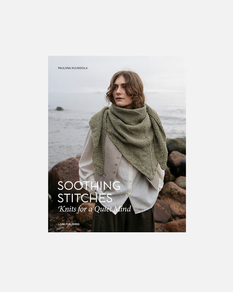 Soothing Stitches: Knits for a Quiet Mind – Laine Publishing