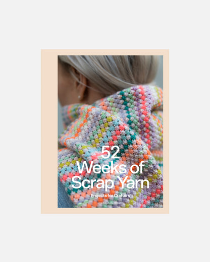 52 Weeks Of Scrap Yarn